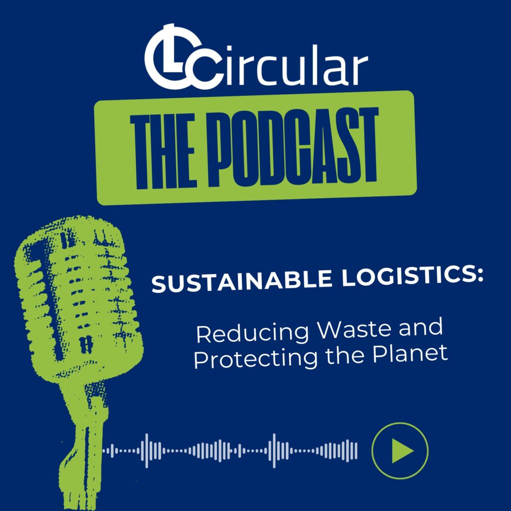 Sustainable Logistics: Reducing Waste and Protecting the Planet